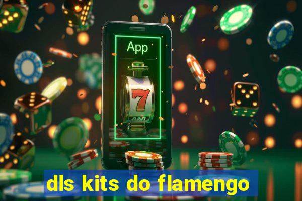 dls kits do flamengo