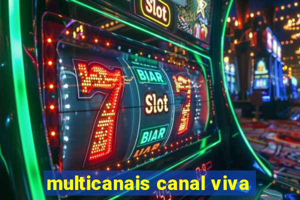 multicanais canal viva