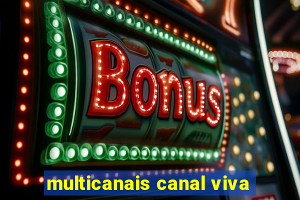 multicanais canal viva