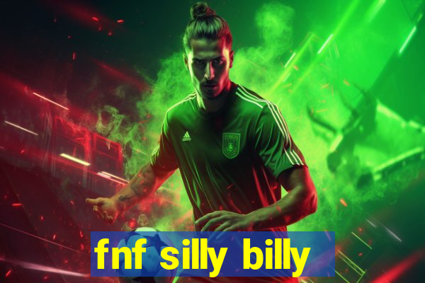 fnf silly billy