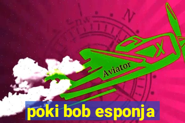 poki bob esponja