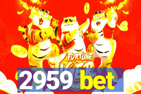 2959 bet