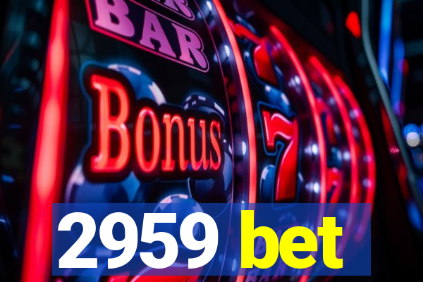 2959 bet