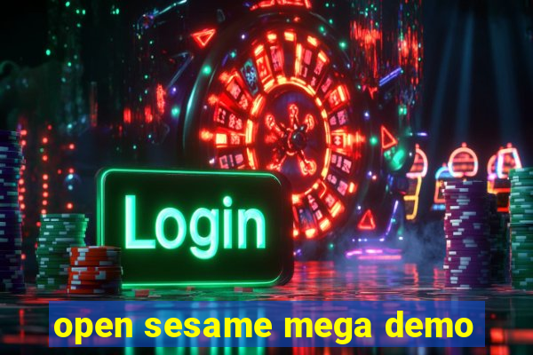open sesame mega demo
