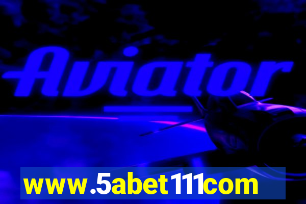 www.5abet111com