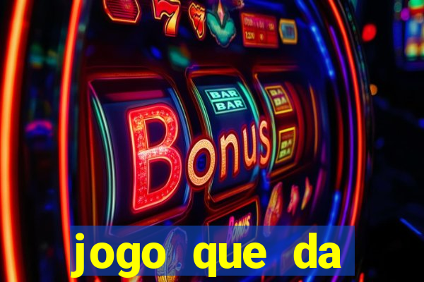 jogo que da dinheiro de verdade sem precisar depositar