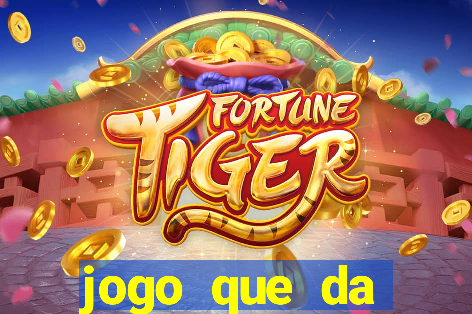 jogo que da dinheiro de verdade sem precisar depositar