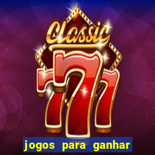 jogos para ganhar dinheiro sem pagar nada