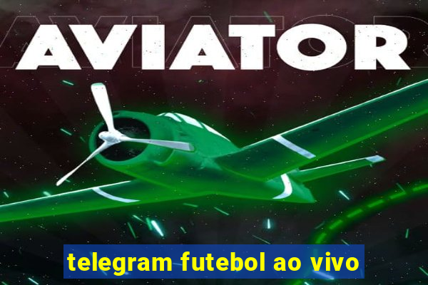 telegram futebol ao vivo