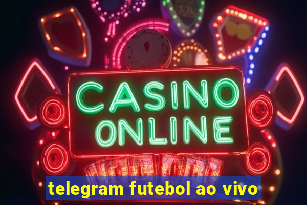 telegram futebol ao vivo
