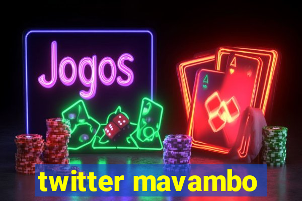 twitter mavambo