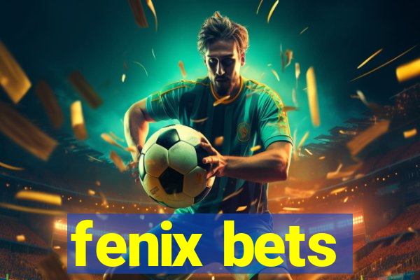 fenix bets