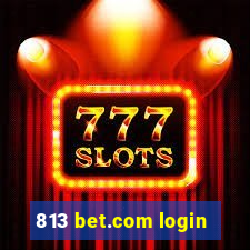 813 bet.com login