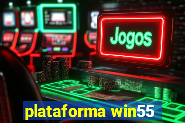 plataforma win55