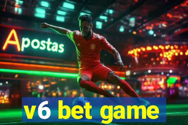 v6 bet game