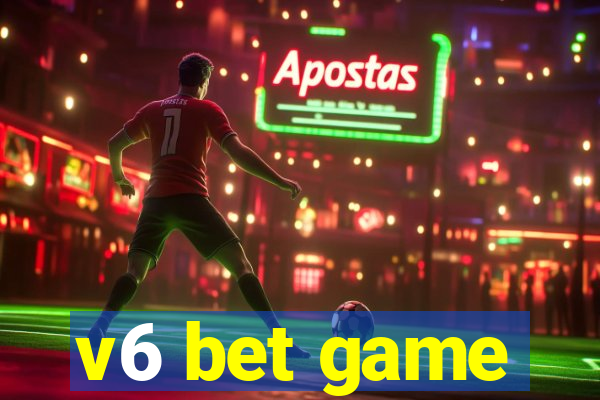 v6 bet game