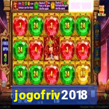 jogofriv2018
