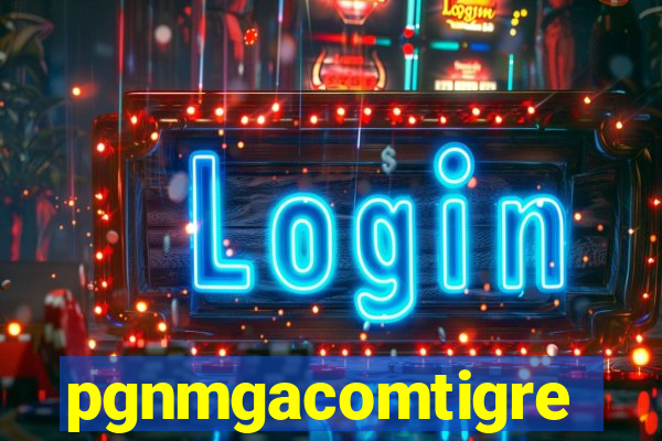 pgnmgacomtigre