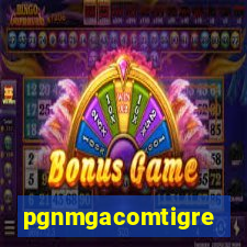 pgnmgacomtigre