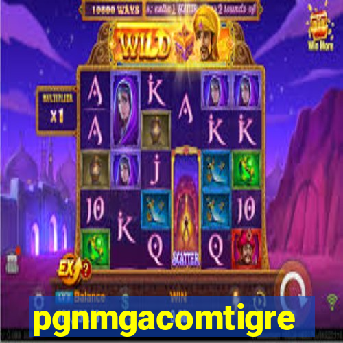 pgnmgacomtigre