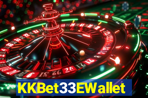 KKBet33EWallet