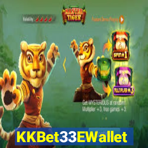 KKBet33EWallet