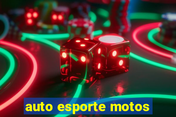 auto esporte motos