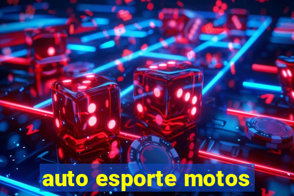 auto esporte motos