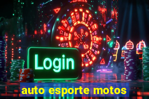 auto esporte motos