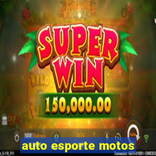 auto esporte motos