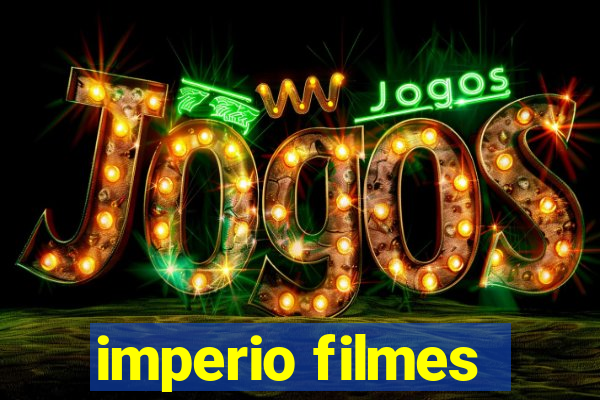imperio filmes
