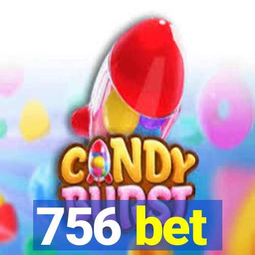 756 bet