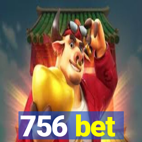 756 bet