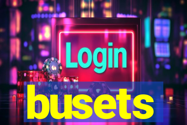 busets