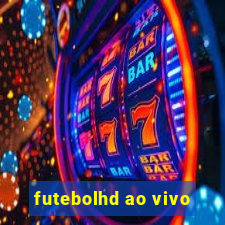 futebolhd ao vivo