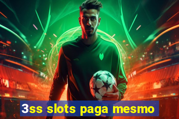 3ss slots paga mesmo