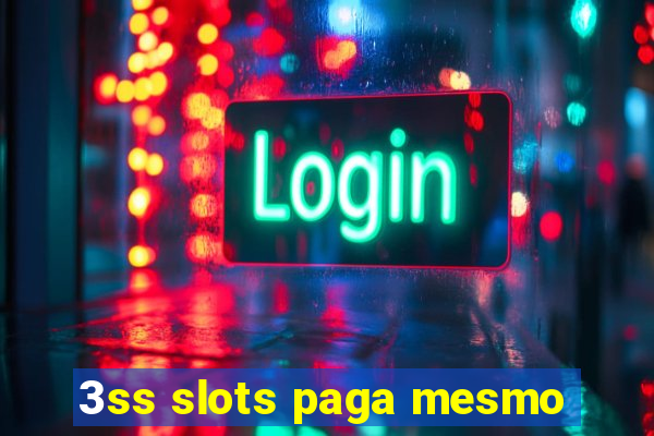 3ss slots paga mesmo