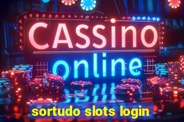 sortudo slots login