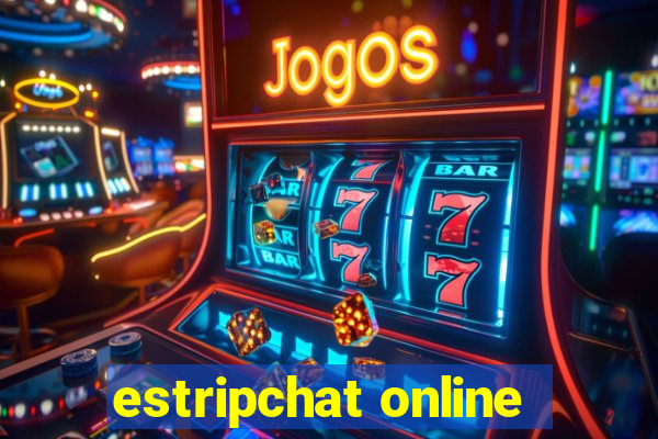 estripchat online