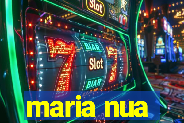 maria nua