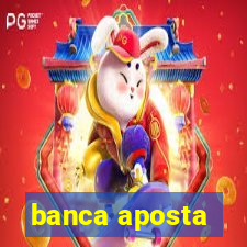 banca aposta