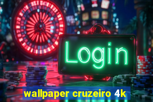 wallpaper cruzeiro 4k