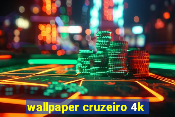 wallpaper cruzeiro 4k