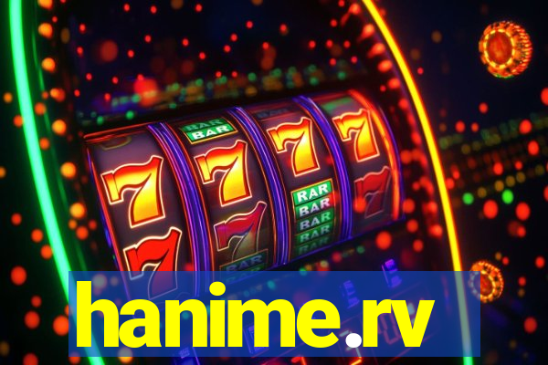hanime.rv