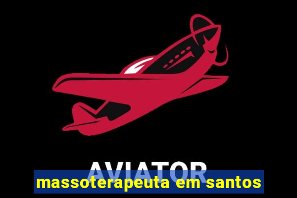 massoterapeuta em santos