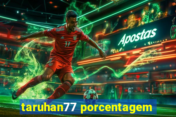 taruhan77 porcentagem
