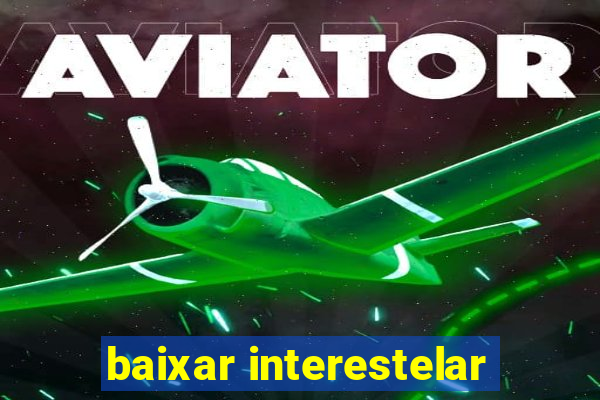 baixar interestelar