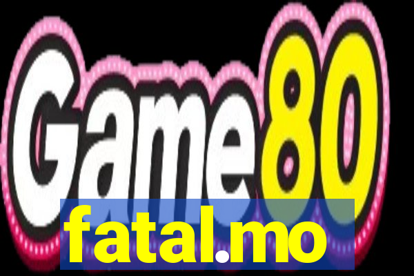 fatal.mo