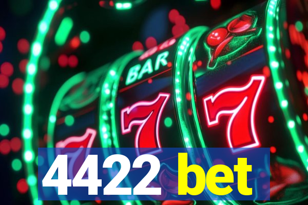 4422 bet