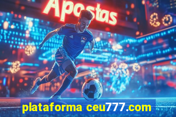 plataforma ceu777.com